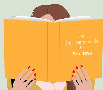 The Ultimate Beginner's Guide to Sex Toys - CUCUPIE